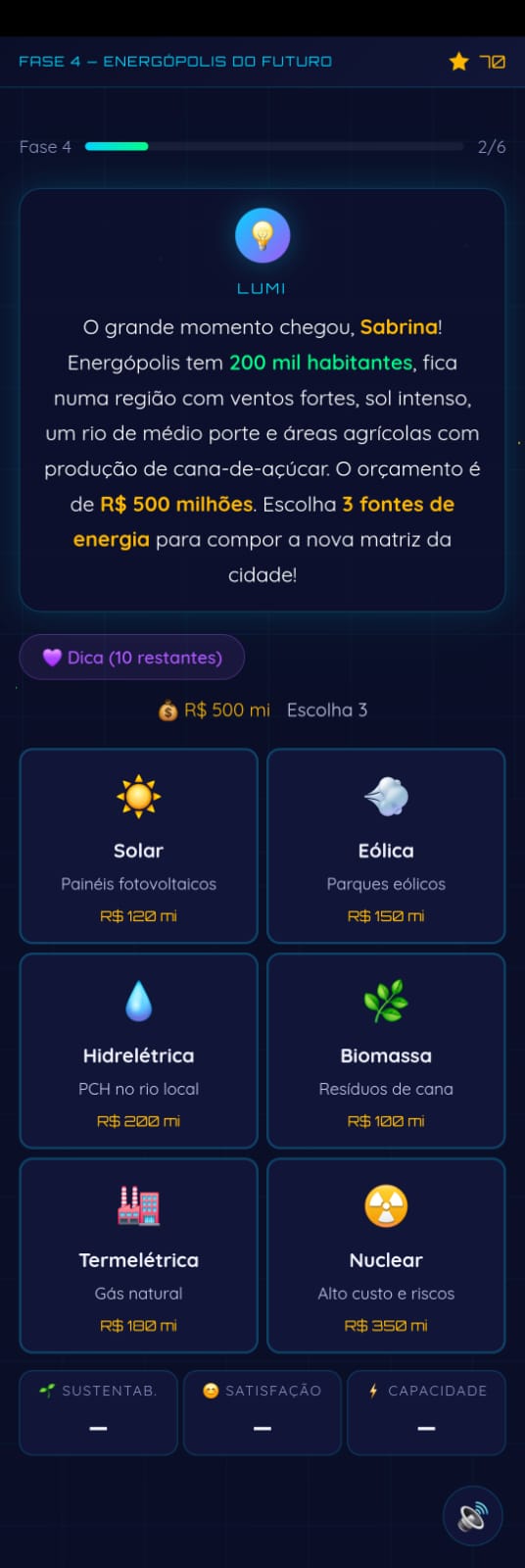 Fase 4 do Energópolis: simulação estratégica onde o aluno escolhe 3 fontes de energia com orçamento de R$ 500 milhões, acompanhando indicadores de sustentabilidade, satisfação e capacidade