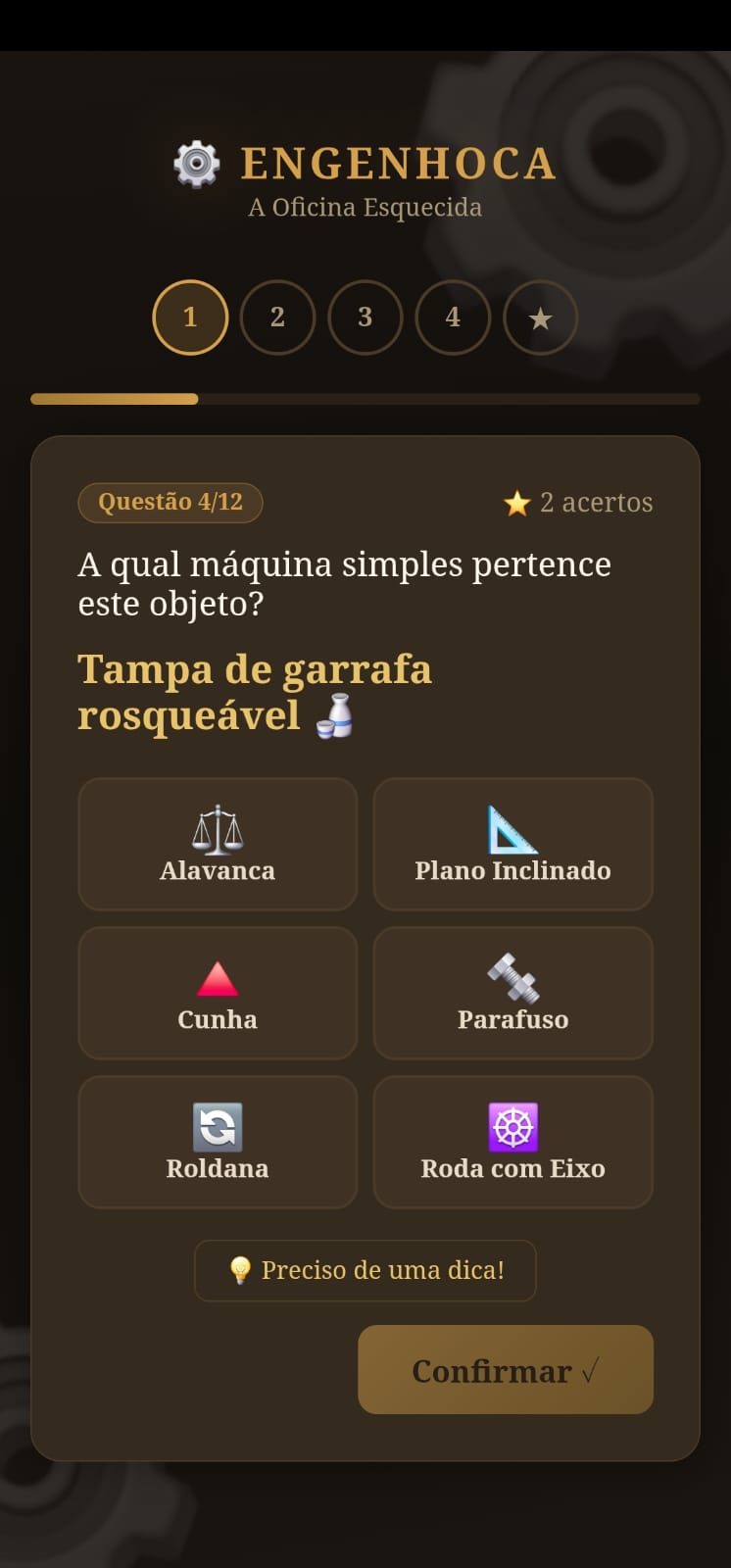 Fase 1 do Engenhoca: o aluno deve identificar a qual máquina simples pertence uma tampa de garrafa rosqueável, escolhendo entre alavanca, plano inclinado, cunha, parafuso, roldana e roda com eixo