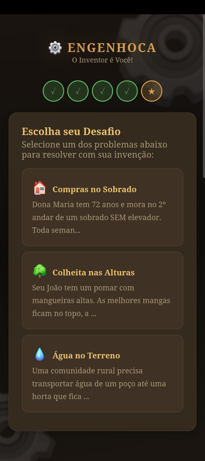 Fase 5 do Engenhoca: o aluno escolhe entre três problemas reais — Compras no Sobrado, Colheita nas Alturas e Água no Terreno